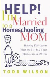 Produktbild: Help! I'm Married to a Homeschooling Mom