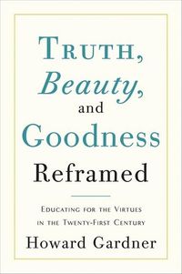 Produktbild: Gardner, H: Truth, Beauty, and Goodness Reframed