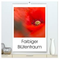 Produktbild: Farbiger Bl&uuml;tentraum (hochwertiger Premium Wandkalender 2026 DIN A2 hoch), Kunstdruck in Hochglanz