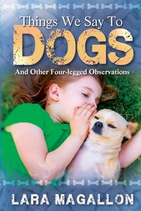 Produktbild: Things We Say to Dogs