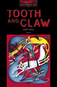 Produktbild: The Oxford Bookworms Library: Stage 3: 1,000 Headwords Tooth and Claw - Short Stories