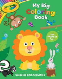 Produktbild: Crayola: My Big Coloring Book (a Crayola My Big Coloring Activity Book for Kids)