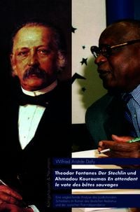 Produktbild: Theodor Fontanes Der Stechlin und Ahmadou Kouroumas En attendant le vote des b&ecirc;tes sauvages