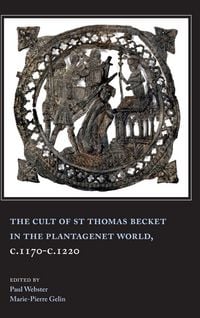 Produktbild: Cult of St Thomas Becket in the Plantagenet World, C.1170-C.1220