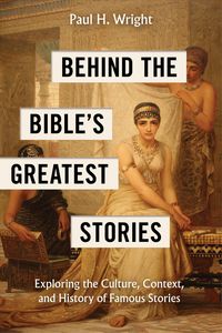 Produktbild: Behind the Bible's Greatest Stories