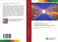 Produktbild: A Representa&ccedil;&atilde;o da Modernidade em Dziga Vertov