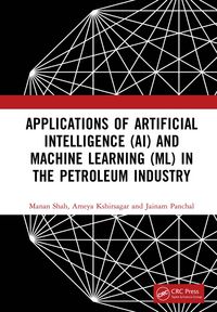 Produktbild: Applications of Artificial Intelligence (AI) and Machine Learning (ML) in the Petroleum Industry