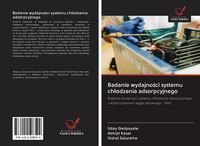 Produktbild: Badanie wydajno&iquest;ci systemu ch&iquest;odzenia adsorpcyjnego