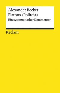 Bild vom Artikel Platons »Politeia« vom Autor Alexander Becker