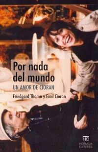 Produktbild: Por nada del mundo : un amor de Cioran