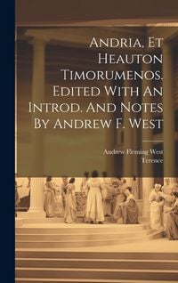 Produktbild: Andria, Et Heauton Timorumenos. Edited With An Introd. And Notes By Andrew F. West