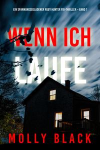 Produktbild: Wenn ich laufe (Ein spannungsgeladener Ruby Hunter FBI-Thriller - Band 1)