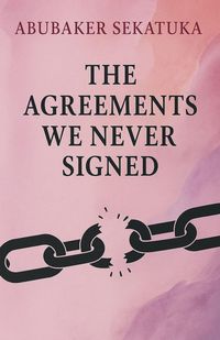 Produktbild: The Agreements We Never Signed
