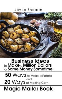 Produktbild: Business Ideas to Make a Million Dollars or Some Money Sometime