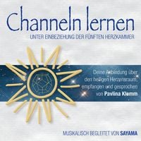 Produktbild: CHANNELN LERNEN unter Einbeziehung der f&uuml;nften Herzkammer