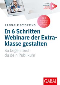 Produktbild: In 6 Schritten Webinare der Extraklasse gestalten