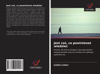 Produktbild: Jest co&iquest;, co powiniene&iquest; wiedzie&iquest;