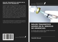 Produktbild: Dolor Traum&aacute;tico Agudo En El Servicio De Urgencias: