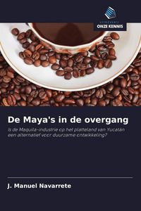 Produktbild: De Maya's in de overgang