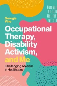 Produktbild: Occupational Therapy, Disability Activism, and Me