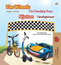 Produktbild: The Wheels -The Friendship Race (English Swedish Bilingual Book for Kids)