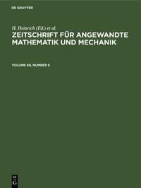 Produktbild: Zeitschrift f&uuml;r Angewandte Mathematik und Mechanik. Volume 69, Number 6