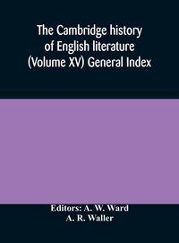 Produktbild: The Cambridge History Of English Literature (Volume Xv) General Index