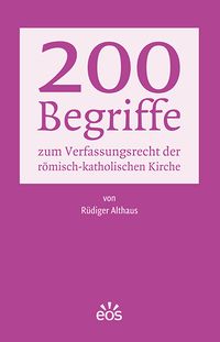 Produktbild: 200 Begriffe zum Verfassungsrecht der r&ouml;misch-katholischen Kirche
