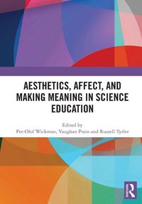 Produktbild: Aesthetics, Affect, and Making Meaning in Science Education