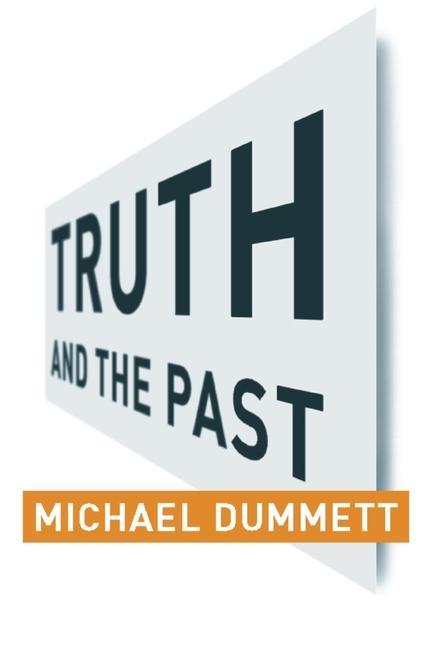 Produktbild: Dummett, M: Truth and the Past