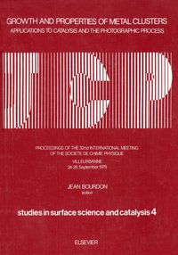 Produktbild: Growth and Properties of Metal Clusters: Applications to Catalysis and the Photographic Process - International Conference Proceedings