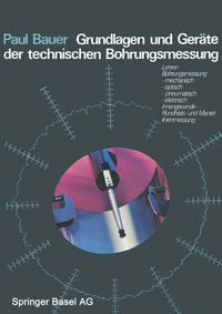 Produktbild: Grundlagen und Ger&auml;te der technischen Bohrungsmessung