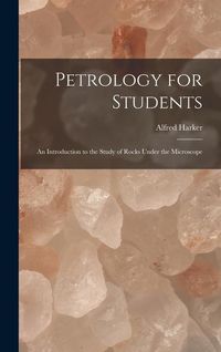 Produktbild: Petrology for Students: An Introduction to the Study of Rocks Under the Microscope