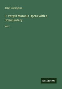 Produktbild: P. Vergili Maronis Opera with a Commentary