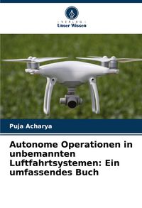 Produktbild: Autonome Operationen in unbemannten Luftfahrtsystemen: Ein umfassendes Buch