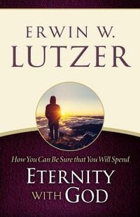 Produktbild: How You Can Be Sure You Will Spend Eternity with God