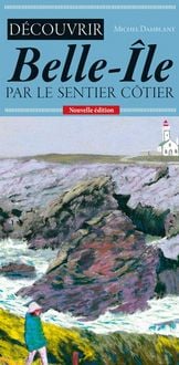 Produktbild: D&eacute;couvrir Belle-&Icirc;le par le sentier c&ocirc;tier