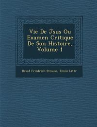 Bild vom Artikel Vie De J&#65533;sus Ou Examen Critique De Son Histoire, Volume 1 vom Autor David Friedrich Strauss