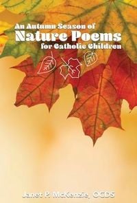 Produktbild: An Autumn Season of Nature Poems for Catholic Children