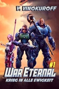 Produktbild: War Eternal - Krieg in alle Ewigkeit (Buch 1)