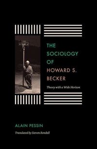 Produktbild: Pessin, A: Sociology of Howard S. Becker - Theory with a Wid