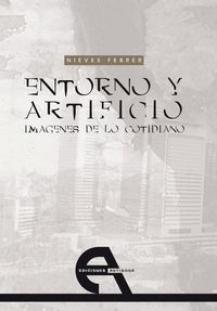Produktbild: Entorno y artificio : im&aacute;genes de lo cotidiano