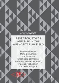 Produktbild: Research, Ethics and Risk in the Authoritarian Field