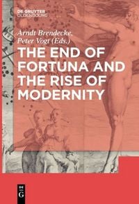 Produktbild: The End of Fortuna and the Rise of Modernity