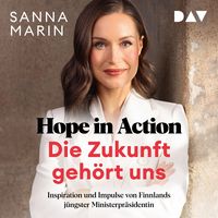 Produktbild: Hope in Action &ndash; Die Zukunft geh&ouml;rt uns: Inspiration und Impulse von Finnlands j&uuml;ngster Ministerpr&auml;sidentin