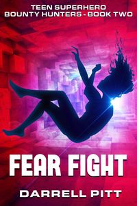 Produktbild: Fear Fight (Teen Superhero Bounty Hunters, #2)