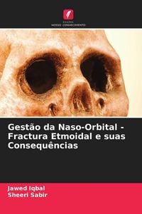 Produktbild: Gest&atilde;o da Naso-Orbital - Fractura Etmoidal e suas Consequ&ecirc;ncias