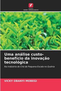Produktbild: Mobegi, V: Uma an&aacute;lise custo-benef&iacute;cio da inova&ccedil;&atilde;o tecnol&oacute;gi