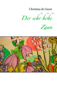 Produktbild: Der sehr hohe Zaun