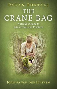 Produktbild: Pagan Portals - The Crane Bag - A Druid`s Guide to Ritual Tools and Practices